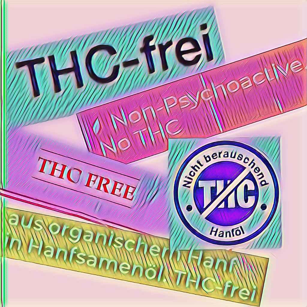 Die Collage zeigt 5 Etikettenausschnitte von verschiedenen Hanfprodukten, auf denen folgender Text zu lesen ist: „THC-frei“, „Non-psychoactive - No THC“, „THC free“, „aus organischem Hanf in Hanfsamenöl. THC-frei“, „nicht berauschend, Hanföl plus Symbol mit durchgestrichenem Wort THC“.